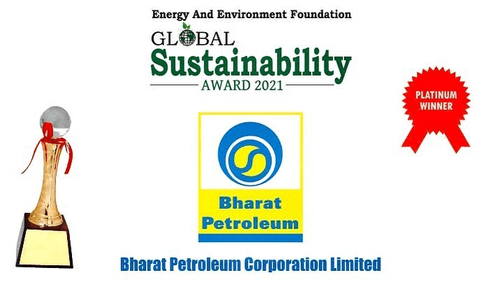 The Energy & Environment Foundation recognises #BPCL with Global Platinum Award 2021 